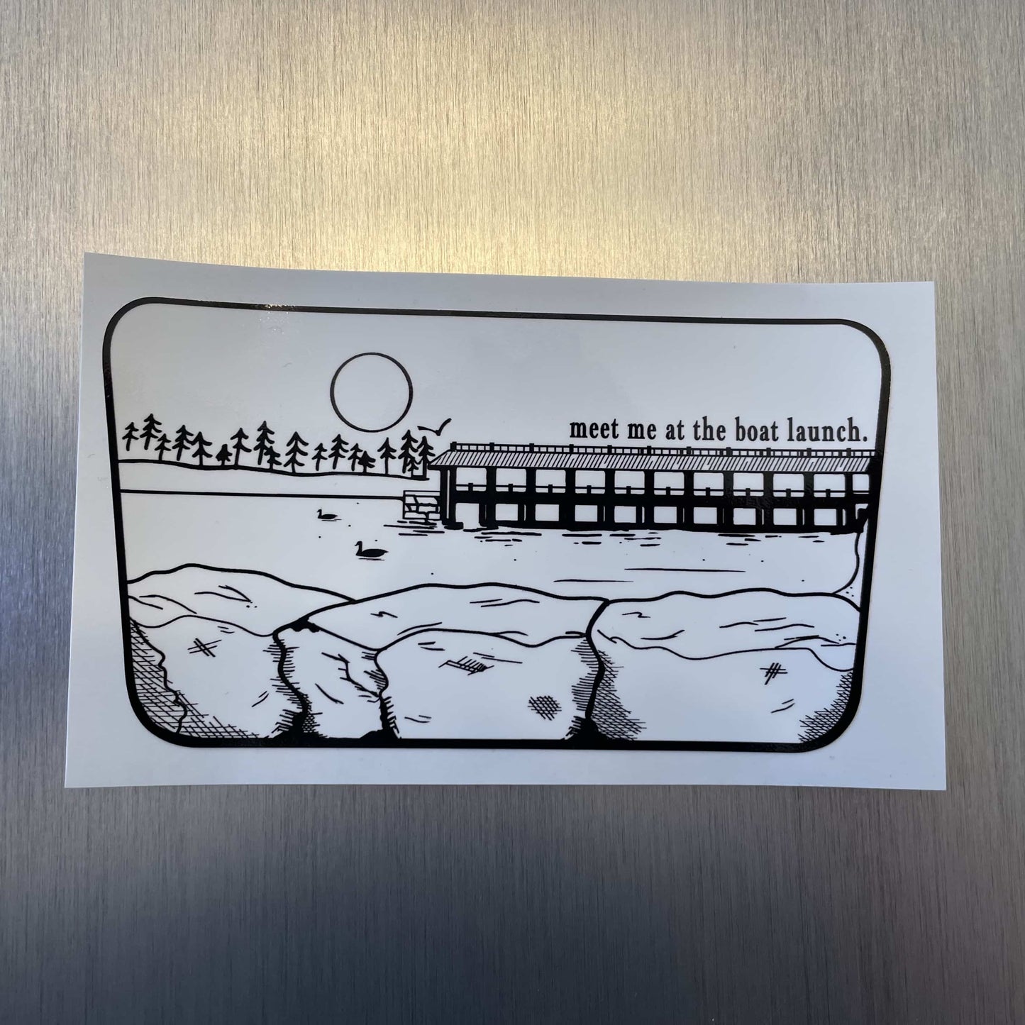 Meet Me At The Boat Launch Sticker - White