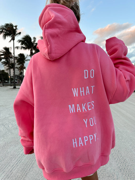 Do What Makes You Happy Embroider Hoodie - Hibiscus Pink