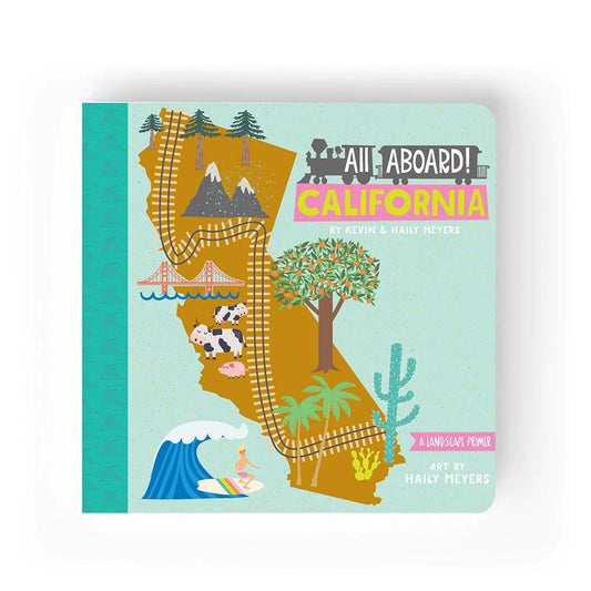 All Aboard California: A Landscape Primer Children's Baby Book