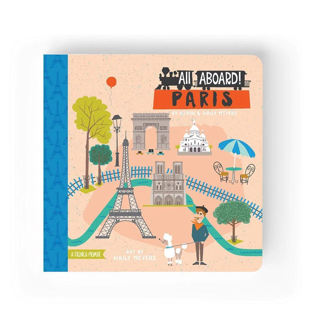 All Aboard Paris: A French Primer Children's Baby Book